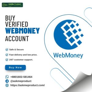 Buy Verified Webmoney Accounts